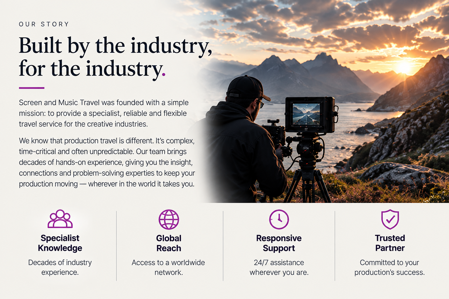 Built by the industry, for the industry. Screen and Music Travel was founded with a simple mission: to provide a specialist, reliable and flexible travel service for the creative industries.